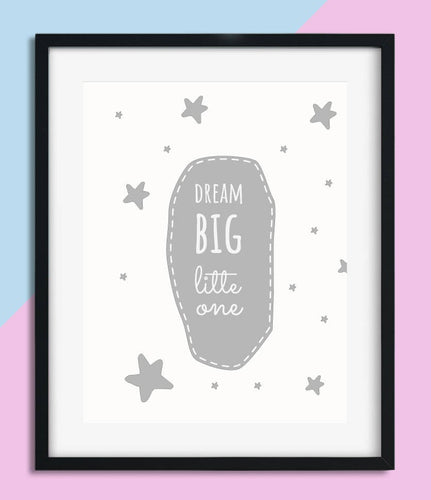 Dream Big Little One Print